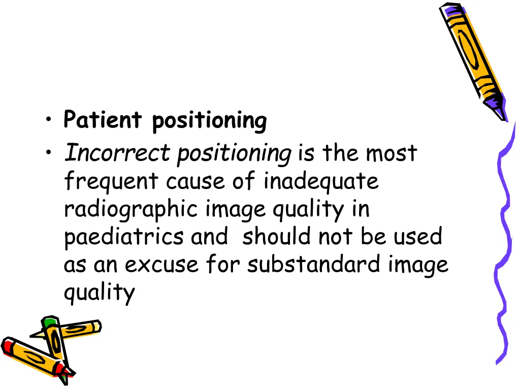 patient positioning incorrect positioning