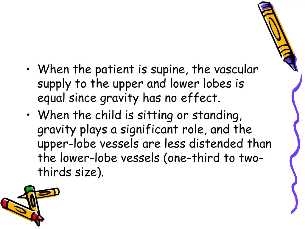 when the patient is supine the vascular supply