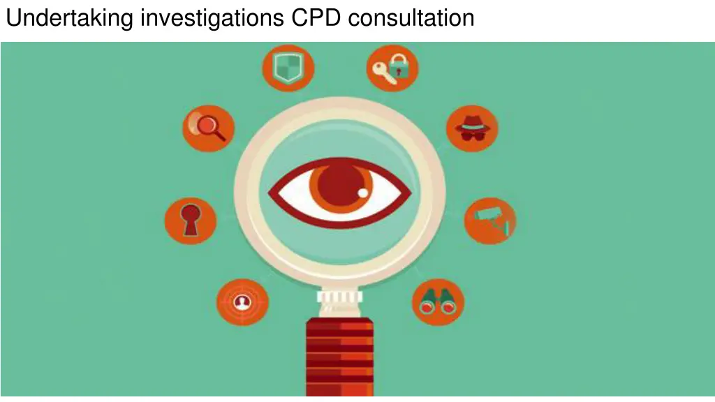 undertaking investigations cpd consultation