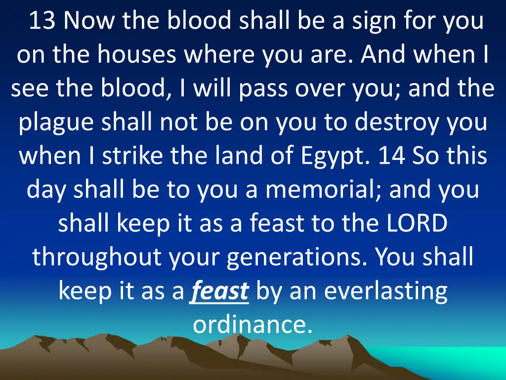 13 now the blood shall be a sign