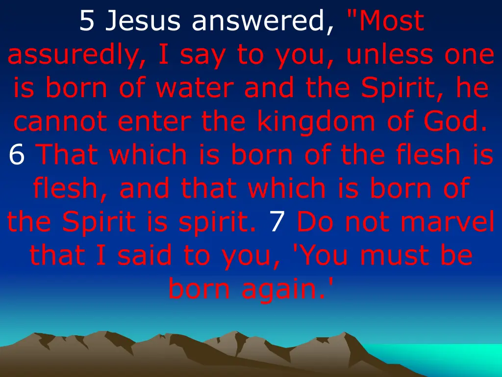 5 jesus answered most assuredly