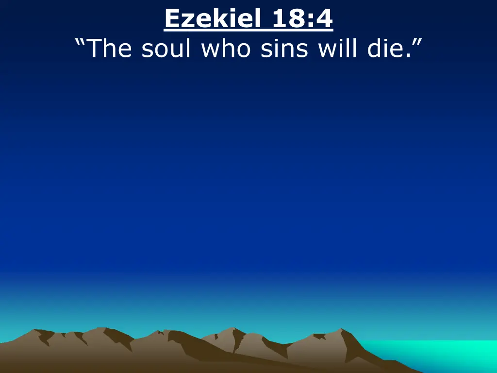 ezekiel 18 4 the soul who sins will die