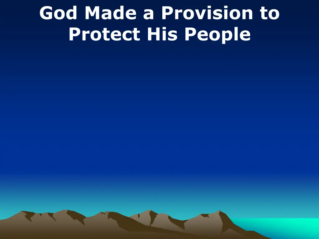 god made a provision to protect his people