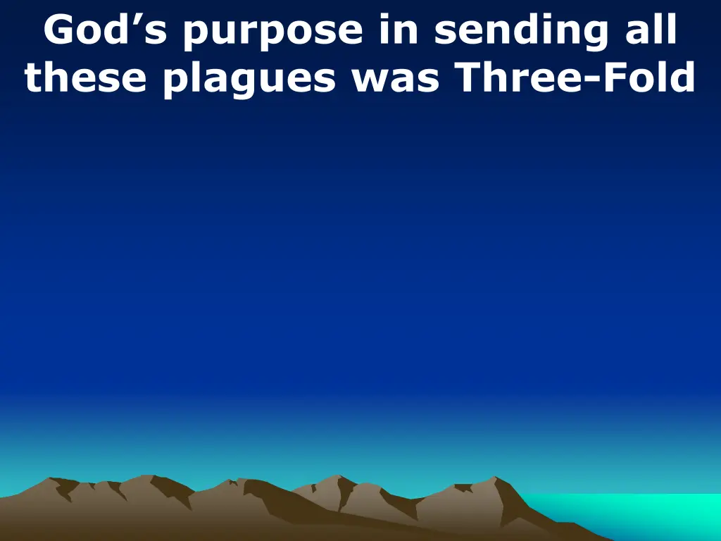 god s purpose in sending all these plagues