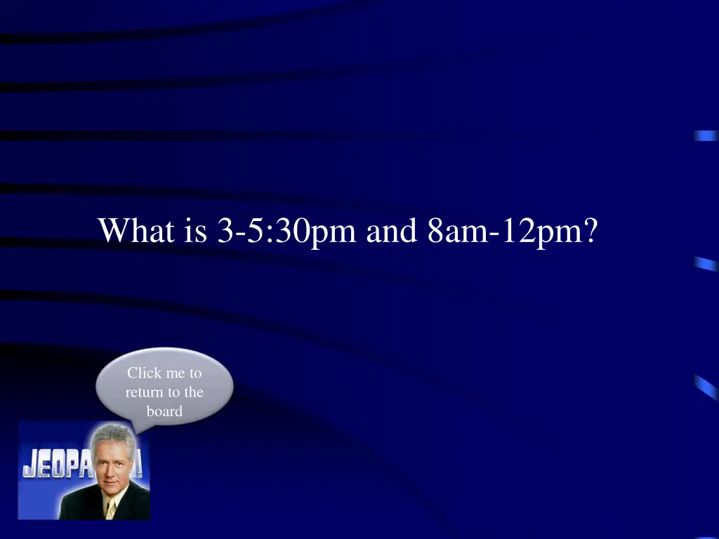 what is 3 5 30pm and 8am 12pm