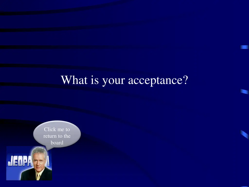 what is your acceptance
