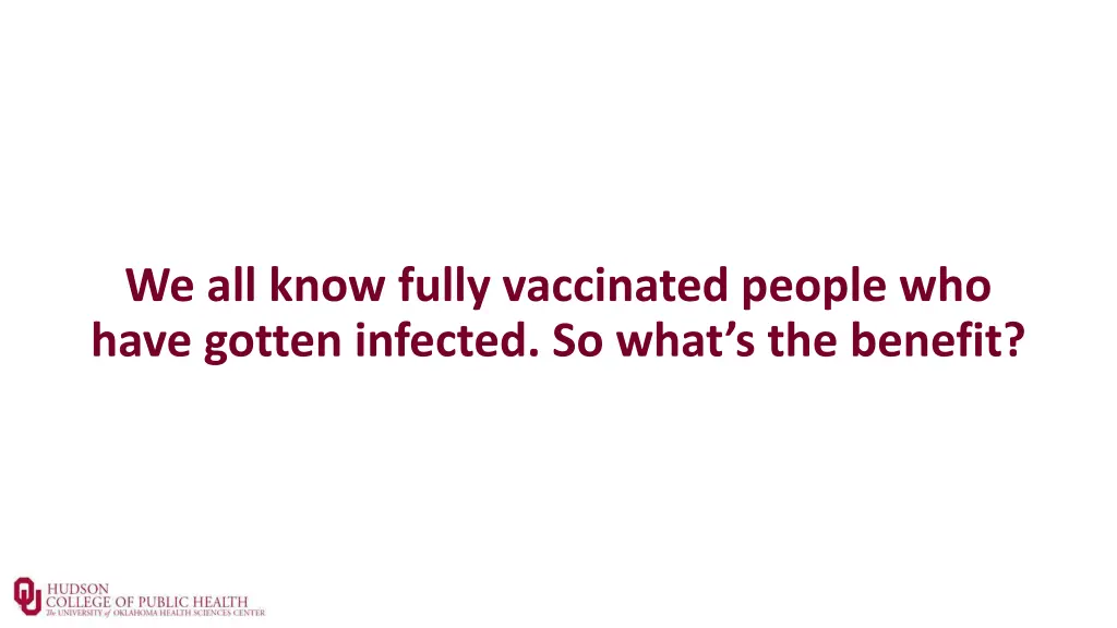 we all know fully vaccinated people who have
