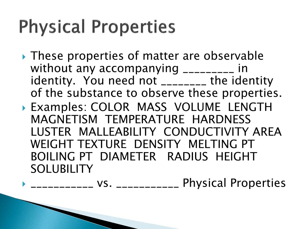 these properties of matter are observable without