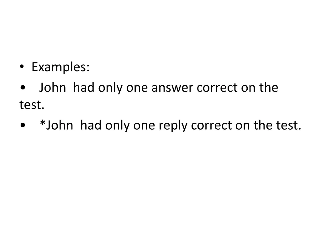 examples john had only one answer correct