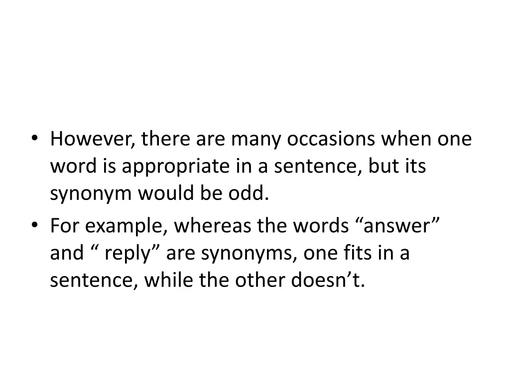 however there are many occasions when one word