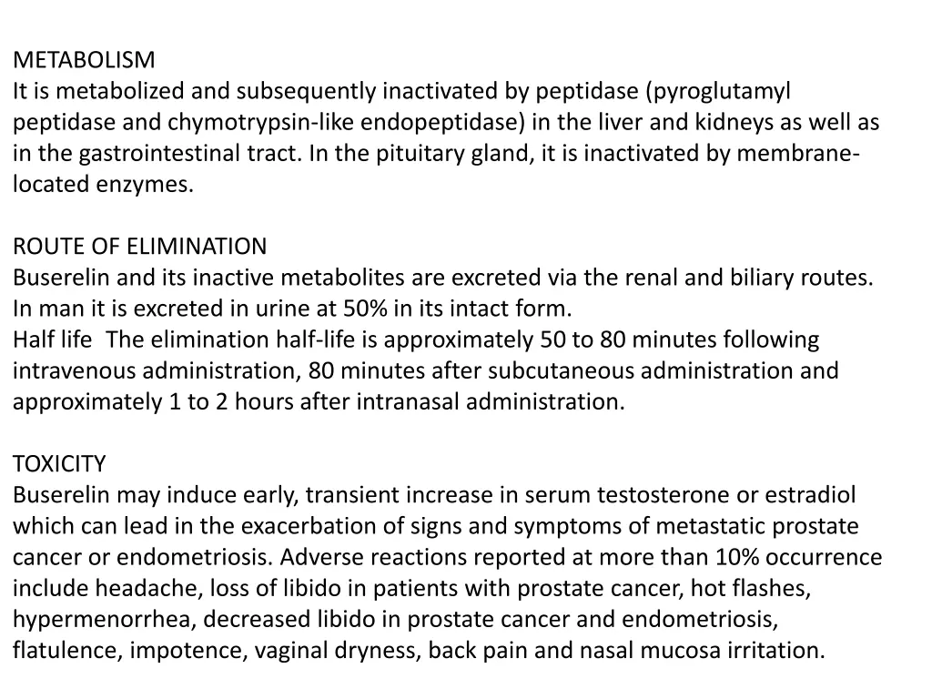 metabolism it is metabolized and subsequently