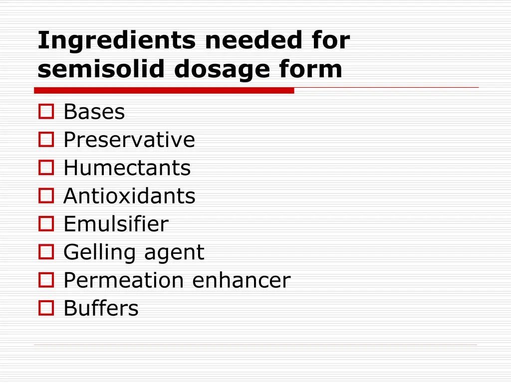 ingredients needed for semisolid dosage form
