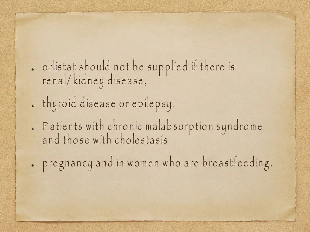 orlistat should not be supplied if there is renal