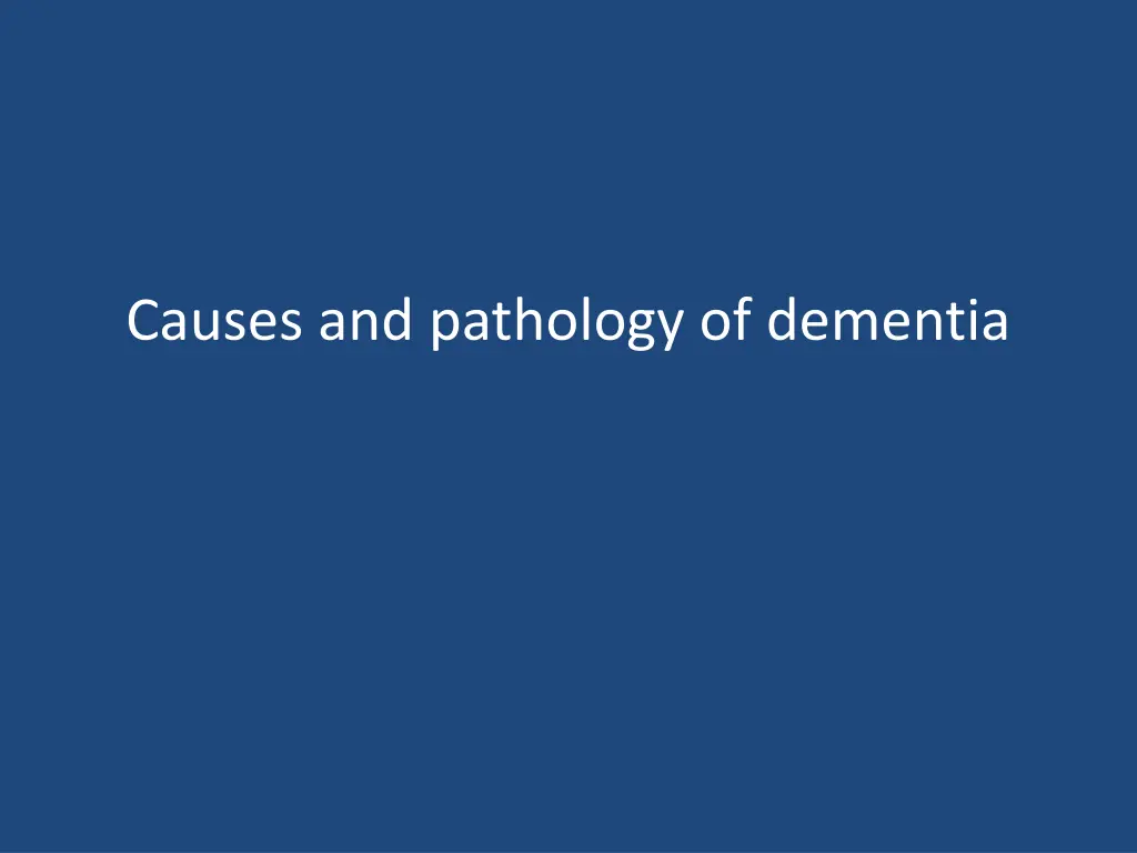 causes and pathology of dementia