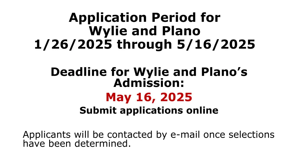 application period for wylie and plano 1 26 2025
