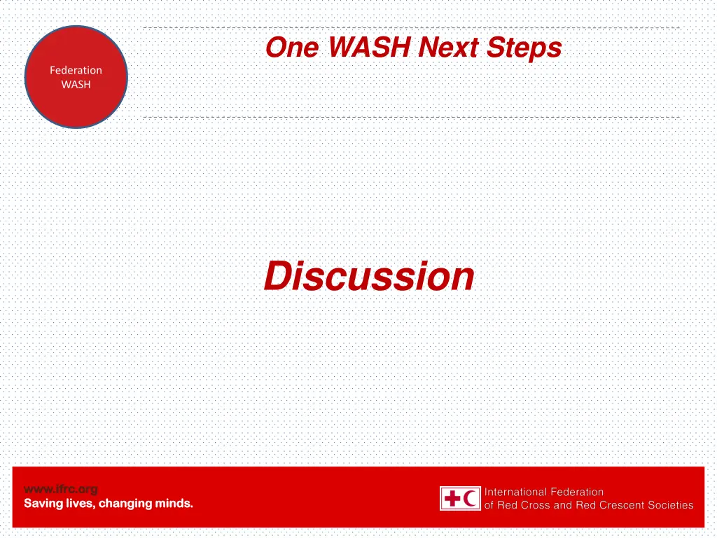 one wash next steps