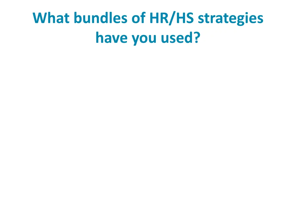 what bundles of hr hs strategies have you used
