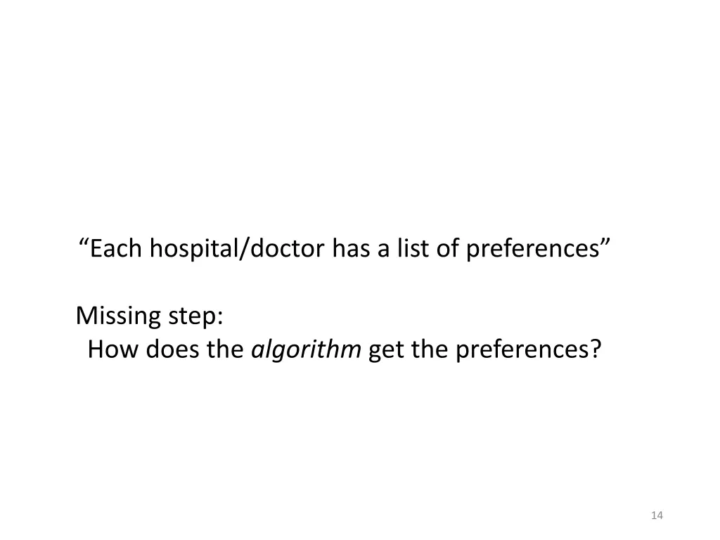 each hospital doctor has a list of preferences