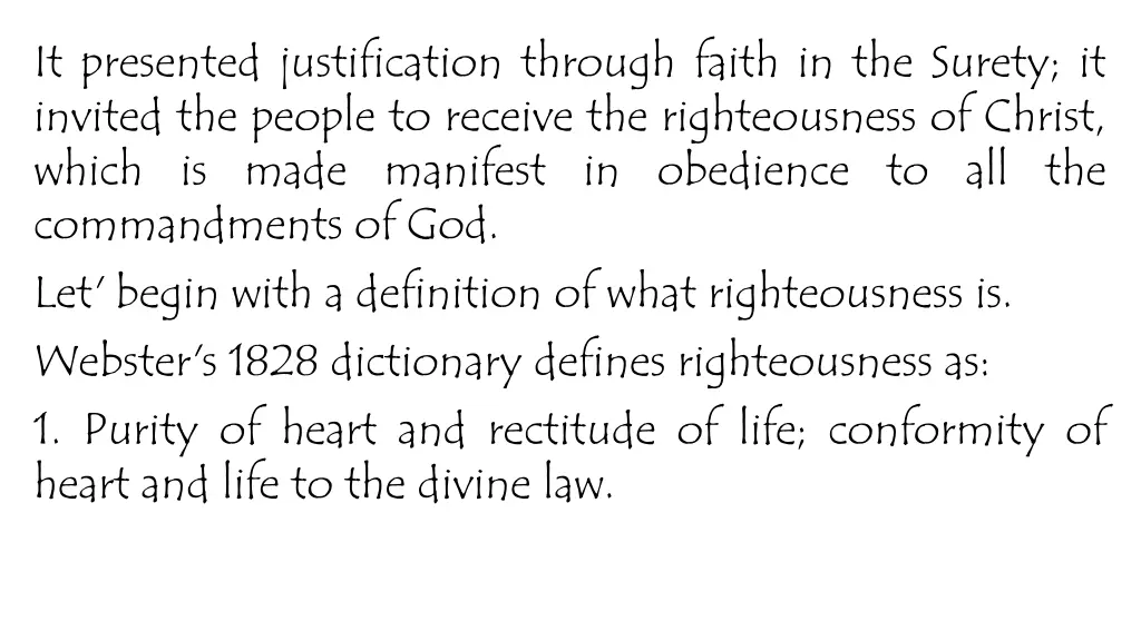 it presented justification through faith