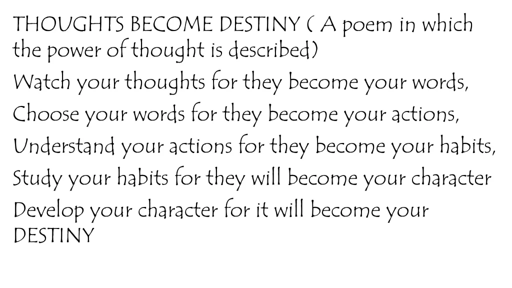 thoughts become destiny a poem in which the power