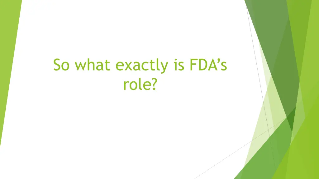 so what exactly is fda s role