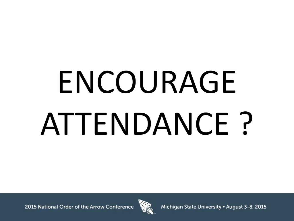 encourage attendance