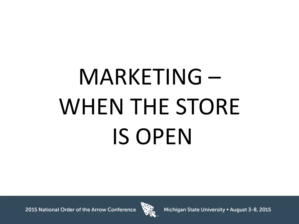 marketing when the store is open