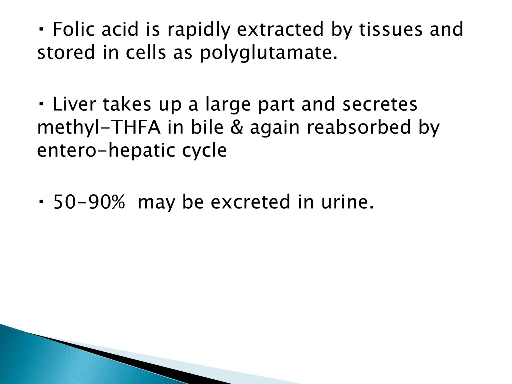 folic acid is rapidly extracted by tissues