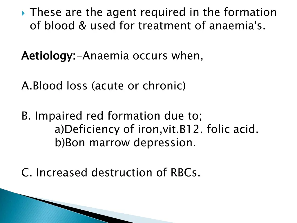these are the agent required in the formation