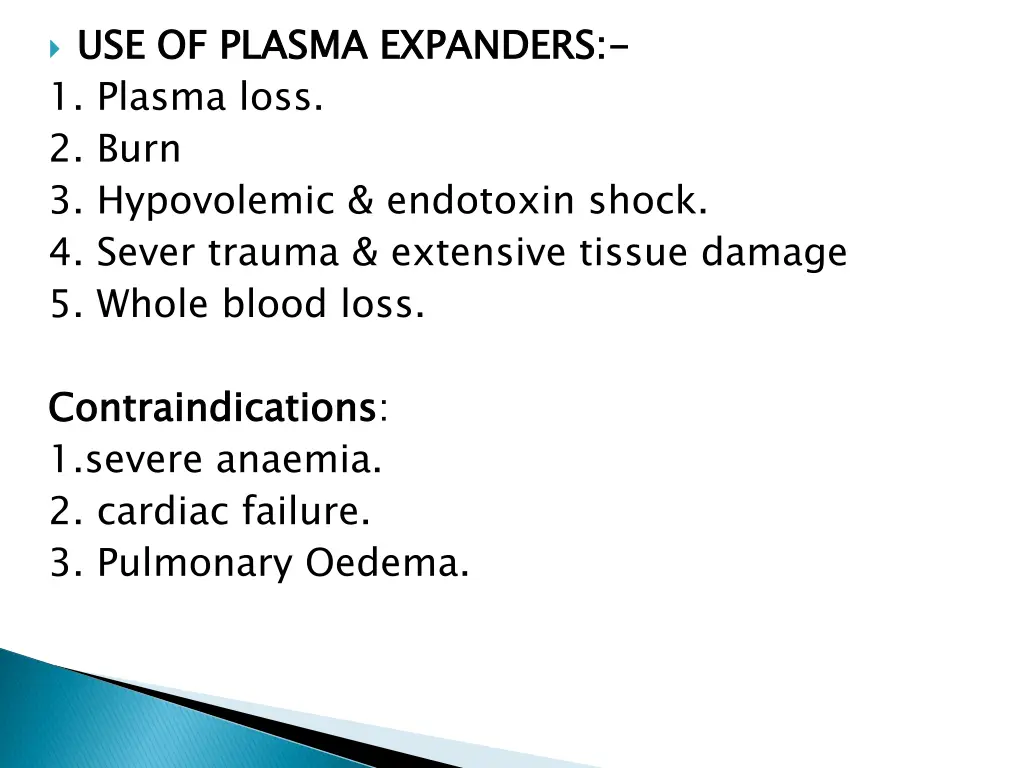 use of plasma expanders 1 plasma loss 2 burn