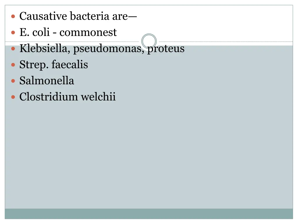 causative bacteria are e coli commonest