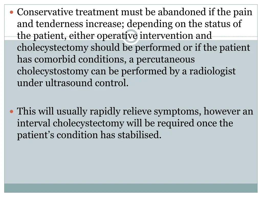 conservative treatment must be abandoned