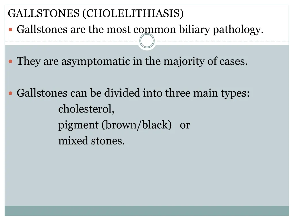gallstones cholelithiasis gallstones are the most