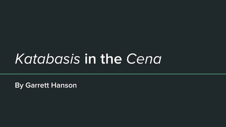 katabasis in the cena