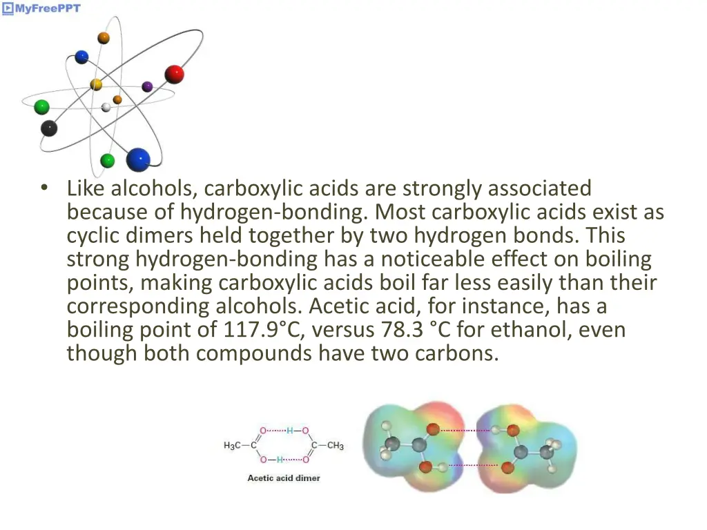 like alcohols carboxylic acids are strongly