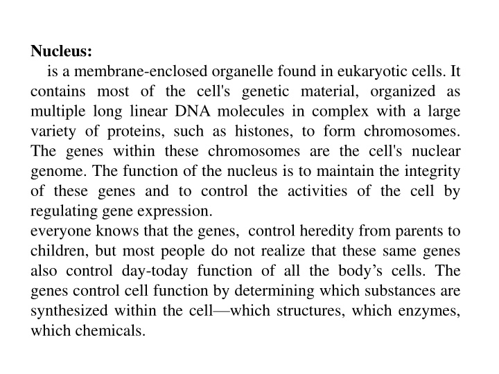 nucleus is a membrane enclosed organelle found