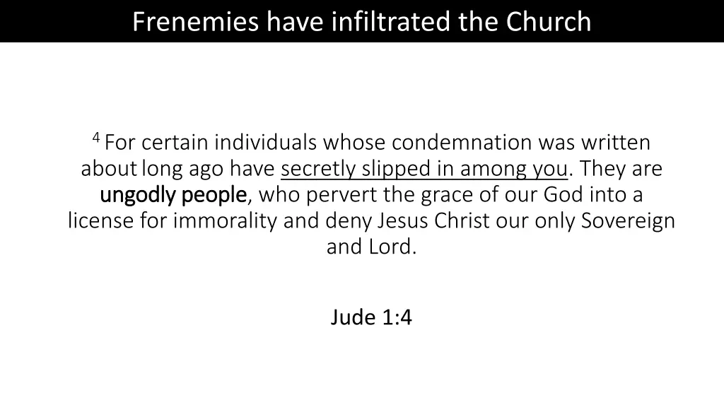 frenemies have infiltrated the church