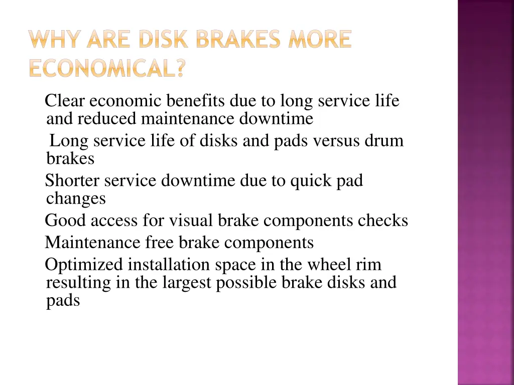 why are disk brakes more economical clear