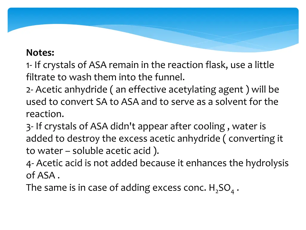 notes 1 if crystals of asa remain in the reaction