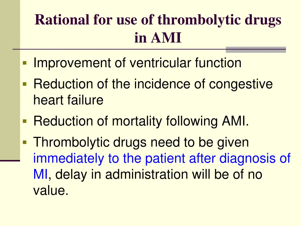 rational for use of thrombolytic drugs in ami