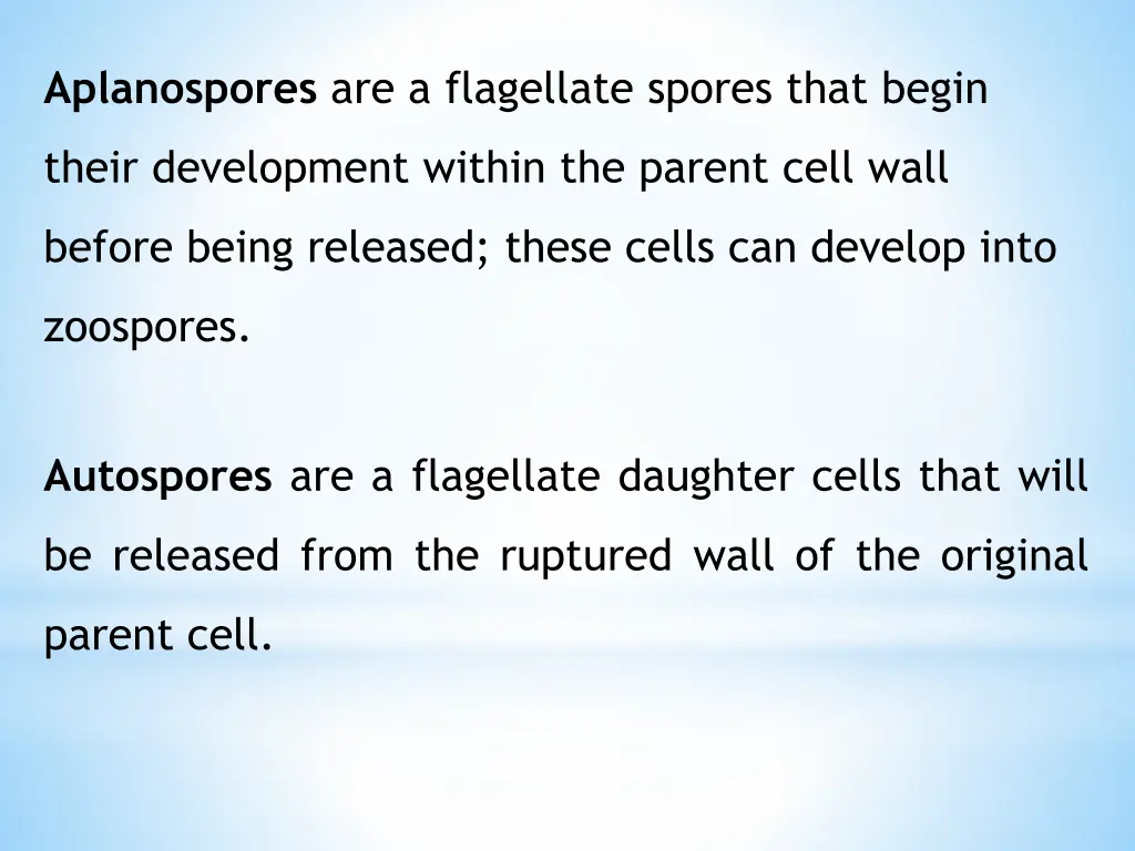aplanospores are a flagellate spores that begin
