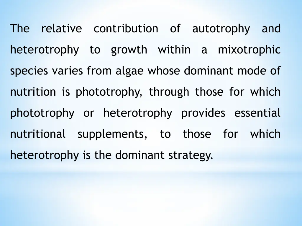 the relative contribution of autotrophy and