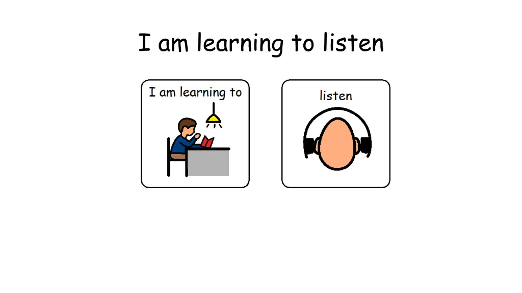 i am learning to listen