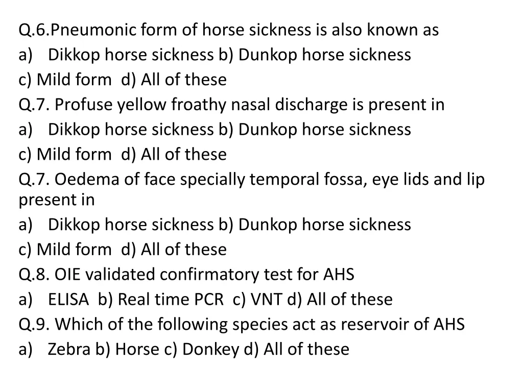 q 6 pneumonic form of horse sickness is also