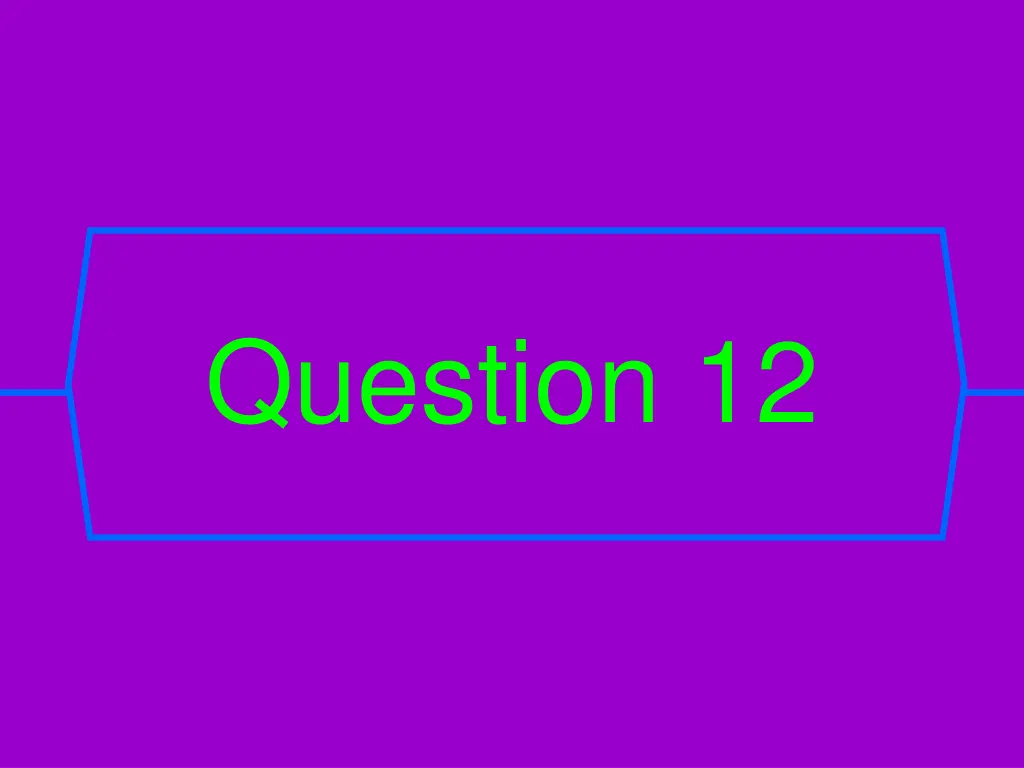 question 12