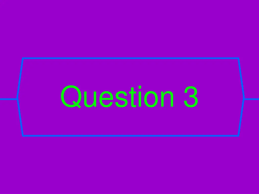 question 3