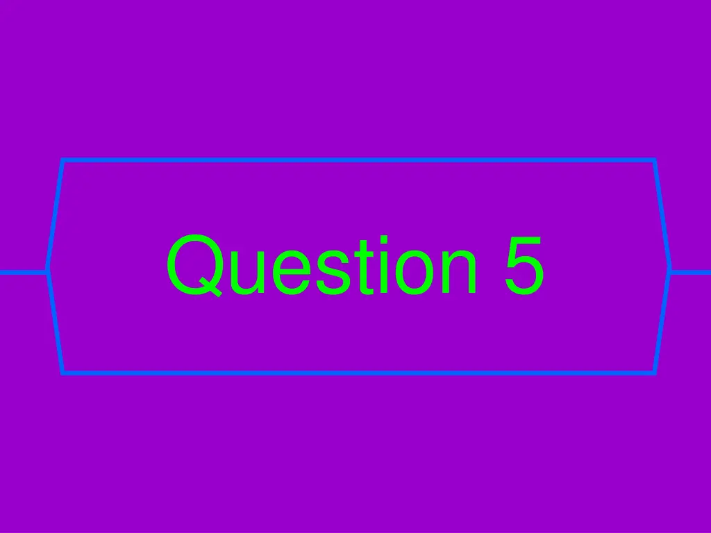 question 5