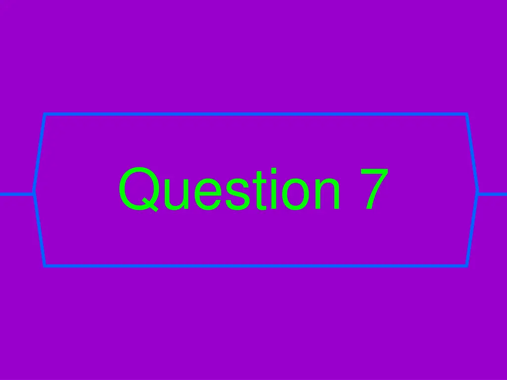 question 7