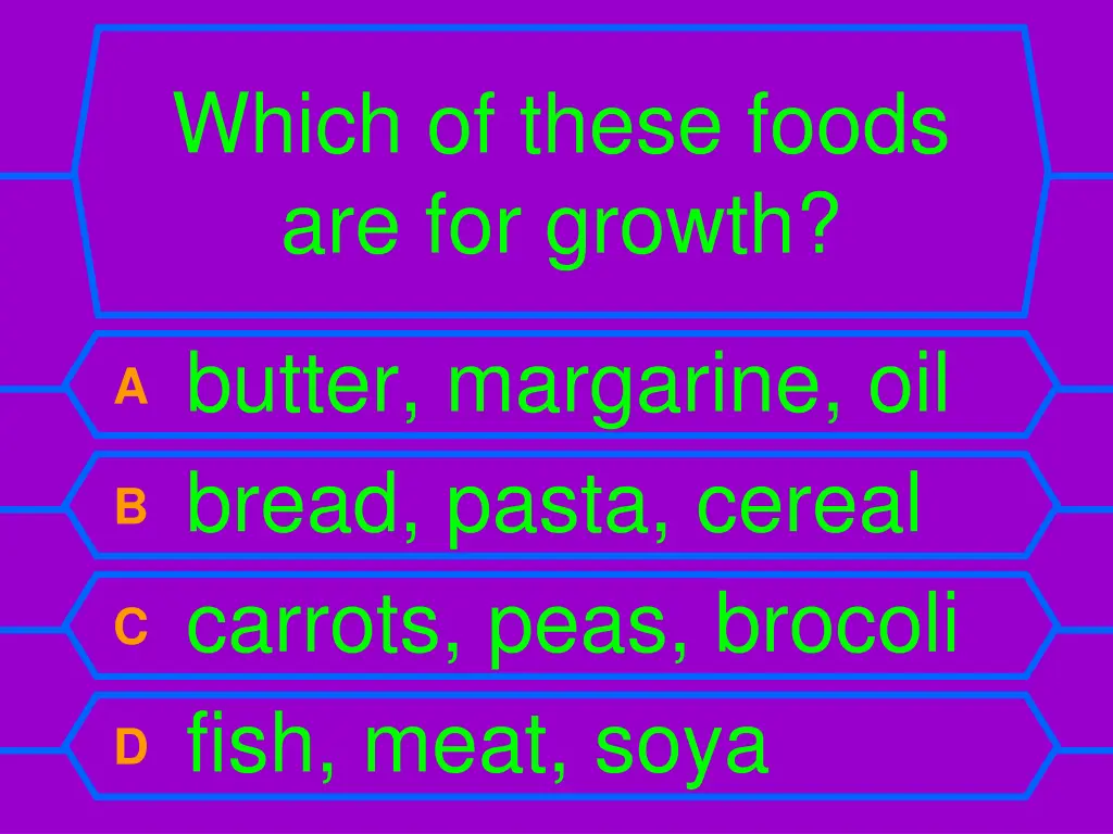which of these foods are for growth