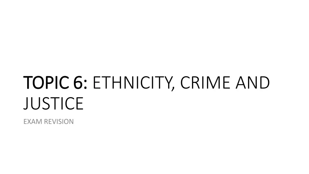 topic 6 topic 6 ethnicity crime and justice exam